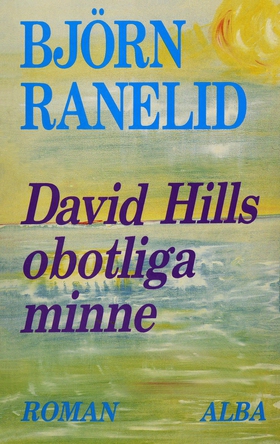 David Hills obotliga minne (e-bok) av Björn Ran