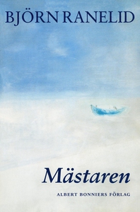 Mästaren (e-bok) av Björn Ranelid