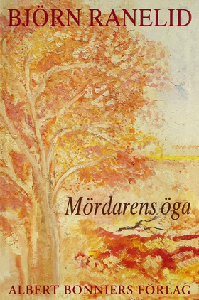 Mördarens öga (e-bok) av Björn Ranelid