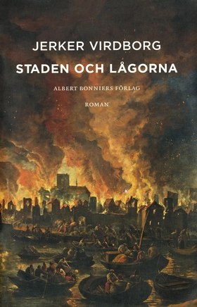 Staden och lågorna (e-bok) av Jerker Virdborg