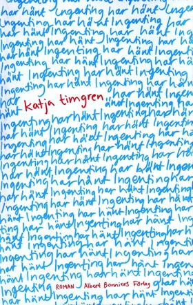 Ingenting har hänt (e-bok) av Katja Timgren