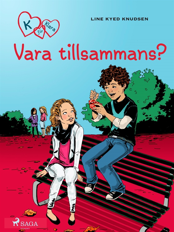 K för Klara 2 - Vara tillsammans? (e-bok) av Line Kyed Knudsen
