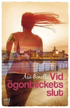 Vid ögonblickets slut (e-bok) av Åsa Bonelli