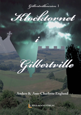 Klocktornet i Gilbertville (e-bok) av Ann-Charl