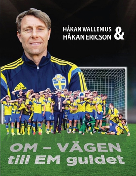 OM-VÄGEN till EM guldet (e-bok) av Håkan Ericso