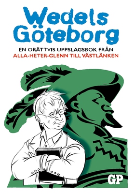 Wedels Göteborg: En orättvis uppslagsbok från A