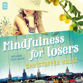Mindfulness för losers (ljudbok) av Christoffer