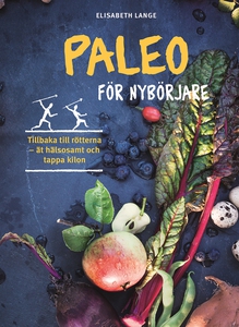 Paleo för nybörjare (e-bok) av Elisabeth Lange