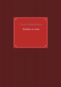 Kärleken är moln (e-bok) av Simon Halling Ekmån