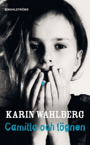 Camilla 1 - Camilla och lögnen (e-bok) av Karin