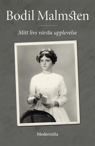 Mitt livs värsta upplevelse (e-bok) av Bodil Ma