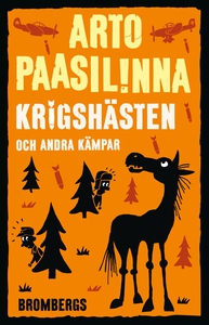Krigshästen och andra kämpar (e-bok) av Arto Pa