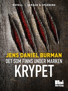 Det som finns under marken / Krypet (e-bok) av