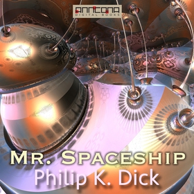 Mr. Spaceship (ljudbok) av Philip K. Dick