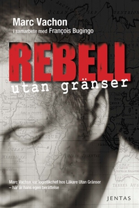 Rebell utan gränser (e-bok) av Marc Vachon