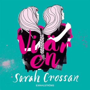 Vi är en (ljudbok) av Sarah Crossan