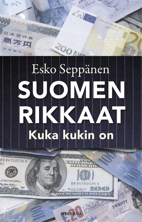Suomen rikkaat - Kuka kukin on ja miksi (e-bok)
