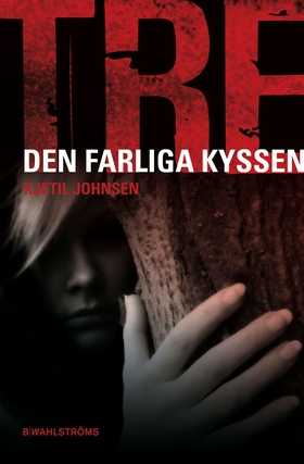 Tre 2 - Den farliga kyssen (e-bok) av Kjetil Jo
