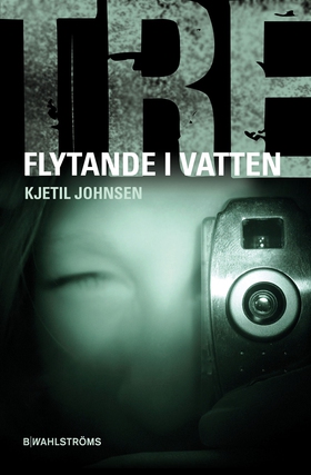 Tre 4 - Flytande i vatten (e-bok) av Kjetil Joh