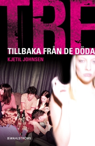 Tre 7 - Tillbaka från de döda (e-bok) av Kjetil