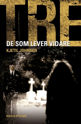 Tre 10 - De som lever vidare (e-bok) av Kjetil