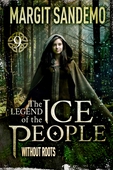 The Ice People 9 - Without Roots