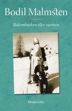 Slalombacken eller ravinen (e-bok) av Bodil Mal