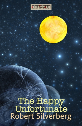 The Happy Unfortunate (e-bok) av Robert Silverb