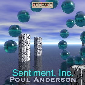 Sentiment, Inc. (ljudbok) av Poul W. Anderson