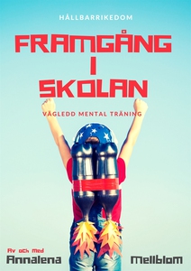 Framgång i SKOLAN med mental träning (ljudbok)