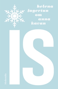 Om Is av Anna Kavan (e-bok) av Helena Fagertun