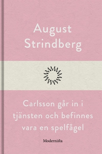 Carlsson går in i tjänsten och befinnes vara en