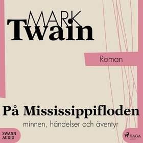 På Mississippifloden (ljudbok) av Mark Twain