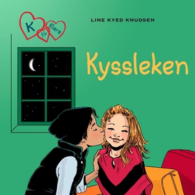 K för Klara 3 - Kyssleken (ljudbok) av Line Kye