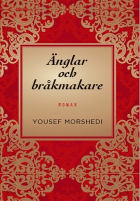 Änglar och bråkmakare (e-bok) av Yousef Morshed