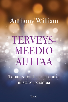 Terveysmeedio auttaa (e-bok) av Anthony William