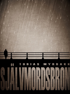 Självmordsbron (e-bok) av Tobias Myrbakk
