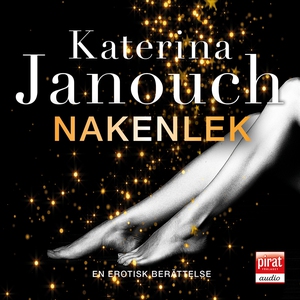 Nakenlek (ljudbok) av Katerina Janouch