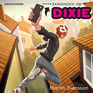 Dixie 1 - Sanningen om Dixie (ljudbok) av Marti