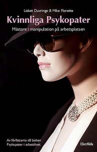 Kvinnliga Psykopater - mästare i manipulation p