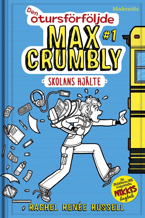 Den otursförföljde Max Crumbly #1: Skolans hjälte
