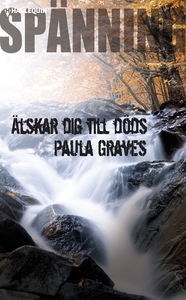 Älskar dig till döds (e-bok) av Paula Graves