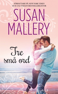 Tre små ord (e-bok) av Susan Mallery