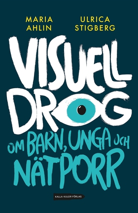 Visuell drog (e-bok) av Maria Ahlin, Ulrica Sti