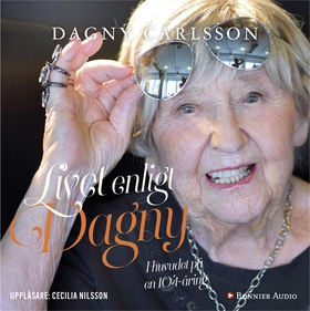 Livet enligt Dagny : I huvudet på en 104-åring 