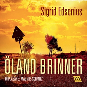 Öland brinner (ljudbok) av Sigrid Edsenius