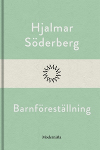 Barnföreställning (e-bok) av Hjalmar Söderberg