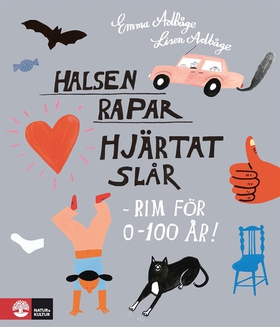 Halsen rapar, hjärtat slår - rim för 0-100 år! 