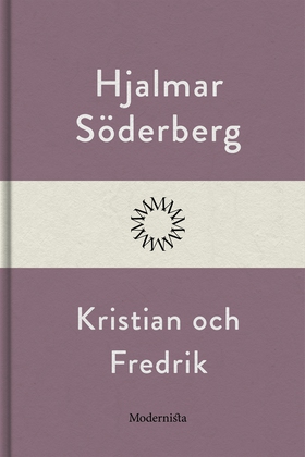 Kristian och Fredrik (e-bok) av Hjalmar Söderbe