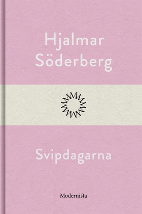 Svipdagarna (e-bok) av Hjalmar Söderberg